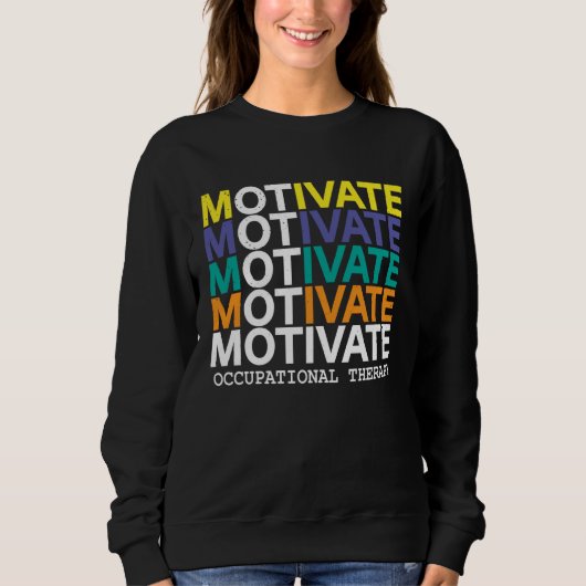 Sweatshirt Cool Motivate OT Occupational Therapy OTA (Devant)