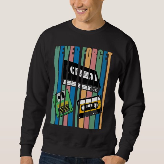 Sweatshirt Cool Never Forget T  I VHS Cassette Diskette Video (Devant)