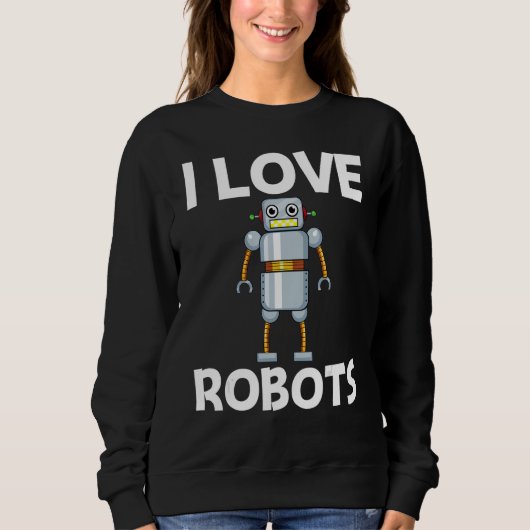 Sweatshirt Cool Robot For Men Women Robotics Science Engineer (Devant)