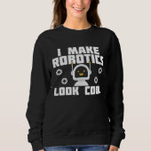 Sweatshirt Cool Robotics Engineering Student Robot Building K (Devant)