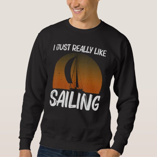 Sweatshirt Cool Sailing For Men Women Sailboat Sailing Sailor (Devant)