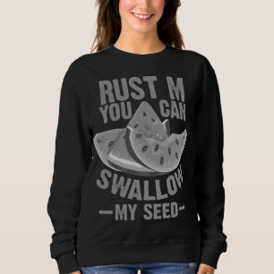 Sweatshirt Cool Swallow My Seed Funny Watermelon Don pour hom