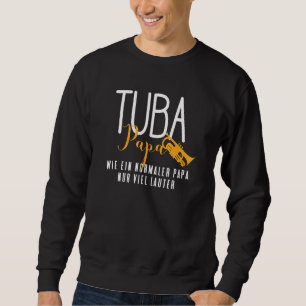 Sweatshirt Cool Tuba Dad Tuba