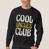 Sweatshirt Cool Uncles Club Become Uncle (Devant)