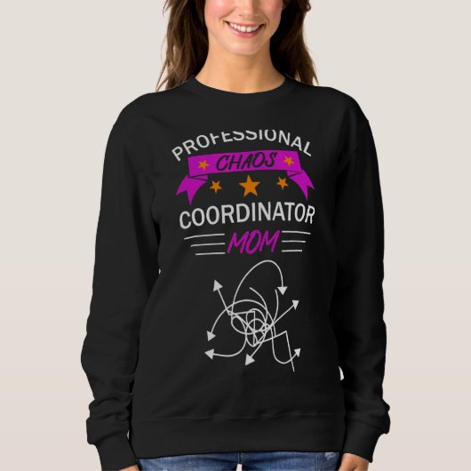 Sweatshirt Coordinateur professionnel Chaos Maman (Devant)