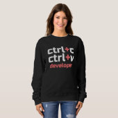 Sweatshirt Copier Coller le développeur Ctrl C Ctrl V Coder (Devant entier)
