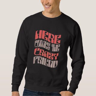 Sweatshirt Copines Fou Rétro Équipée Enterrement de Vie de Je