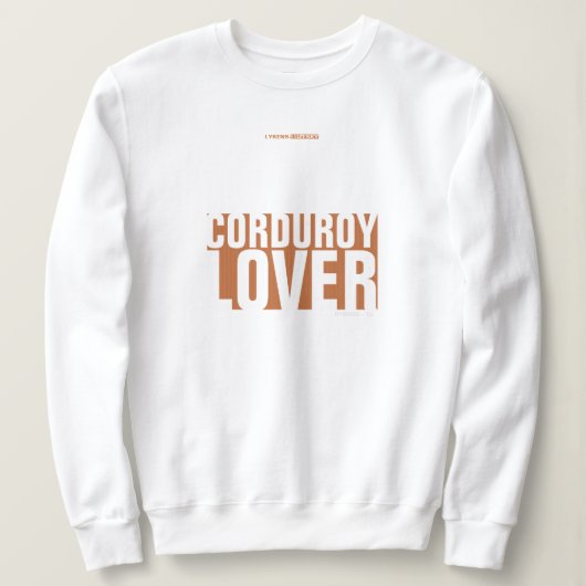 SWEATSHIRT CORDUROY LOVER (Design devant)