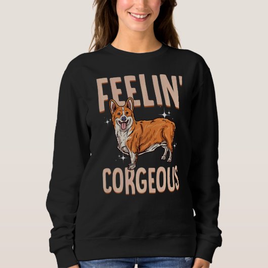 Sweatshirt Corgi Feelin' Corgeous Cute Corgi race de Chien (Devant)