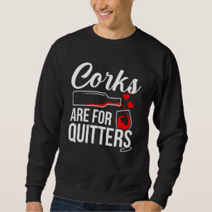 Sweatshirt Corks sont pour quitters Vin Drinker Graphic
