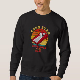 Sweatshirt Corn Star Votre Trou Est Mon But Cornhole Game Nov