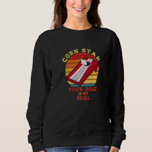 Sweatshirt Corn Star Votre Trou Est Mon But Cornhole Game Nov