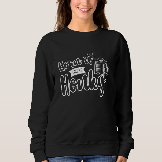 Sweatshirt Corne Si Vous Êtes Honky Tonk (Devant)