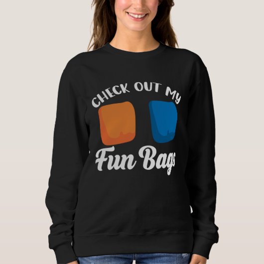 Sweatshirt Cornhole Check Out My Fun Bags Team (Devant)