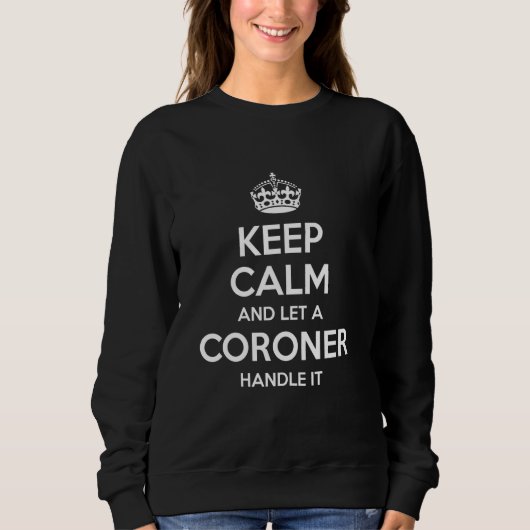 Sweatshirt Coroner Funny Titre de l'emploi Profession Anniver (Devant)