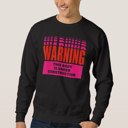 Sweatshirt Corps d'avertissement en construction (Devant)