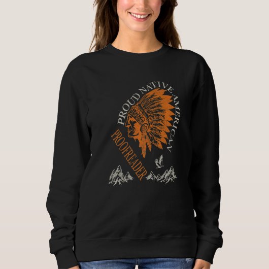 Sweatshirt Correcteur de texte fier Amérindien (Devant)