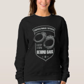 Sweatshirt Correctional Officer I Keep Stupid Behind Bars (Devant)