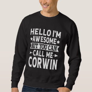 Sweatshirt Corwin Funny Prénom Bonjour Je suis génial Appelez