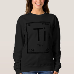 Sweatshirt Costume du symbole de l'élément chimique titane