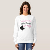 Sweatshirt Costume Hocus Pocus J'Ai Besoin De Jeu Pour Touche (Devant entier)