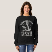 Sweatshirt Countdown Is Over It s Cruise Time Cruise Vacation (Devant entier)