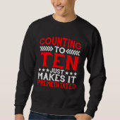 Sweatshirt Counting To Ten Just Makes It Premeditated (Devant)