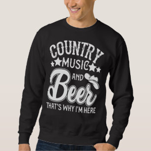 Sweatshirt Country Music Beer Country Music & Beer C'est pour