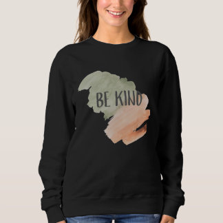 Sweatshirt Coup de pinceau aquarelle Soyez gentil Positivité