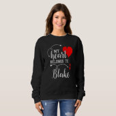 Sweatshirt Couples Matching My Heart Belong to Blake My Love (Devant entier)
