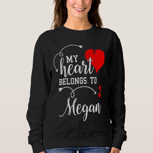 Sweatshirt Couples Matching  My Heart Belong to Megan  My Lov (Devant)