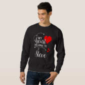 Sweatshirt Couples Matching My Heart Belong to Steve My Love (Devant entier)
