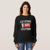Sweatshirt Couponer débutant Extrême Couponer (Devant entier)