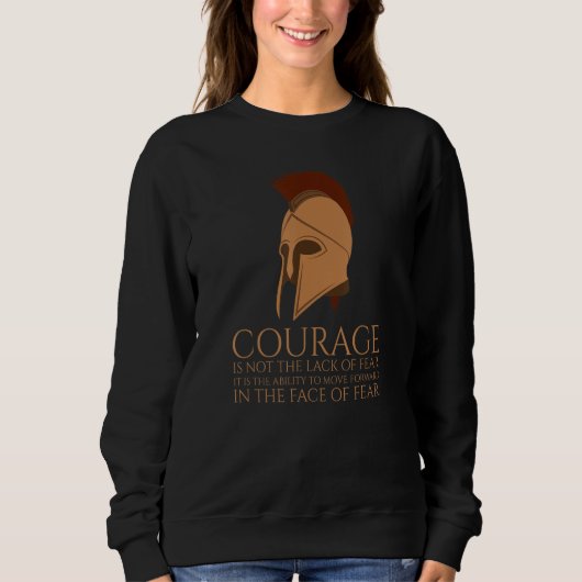 Sweatshirt Courage   Motivational & Inspirational Ancient Gre (Devant)