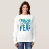 Sweatshirt Courage plutôt que la peur (Devant entier)