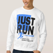 Sweatshirt Courez juste Marathon Coureur Date Bleu Blanc (Devant)