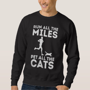 Sweatshirt Courez Tous Les Miles Pet Tous Les Chats Kitten Pr