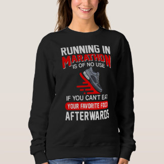 Sweatshirt Courir Dans Le Marathon N'Est D'Aucune Utilité Fit