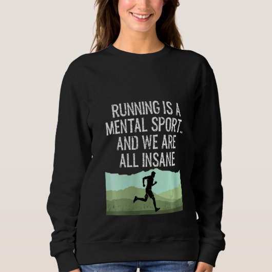 Sweatshirt Courir Des Femmes À Travers Le Pays Est Dingue (Devant)