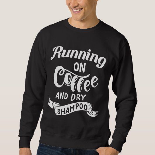 Sweatshirt Courir sur le café et le shampoo sec Funny College (Devant)