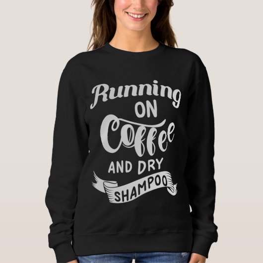 Sweatshirt Courir sur le café et le shampoo sec Funny College (Devant)