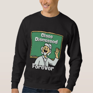 Sweatshirt Cours d'enseignant abandonné pour toujours