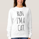 SWEATSHIRT COURS JE SUIS UN CHAT (Devant)