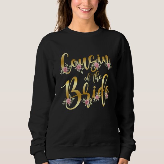 Sweatshirt Cousin of the Bride Bridal Shower Party Trendy Wed (Devant)