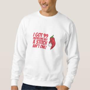 Sweatshirt Couture - J'ai 99 problèmes mais une couture n'en