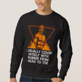 Sweatshirt Cover Myself with Rubber Firefighter Work Fireman  (Devant)