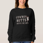 Sweatshirt Cowboy Butts Me Lance Nuts (Devant)