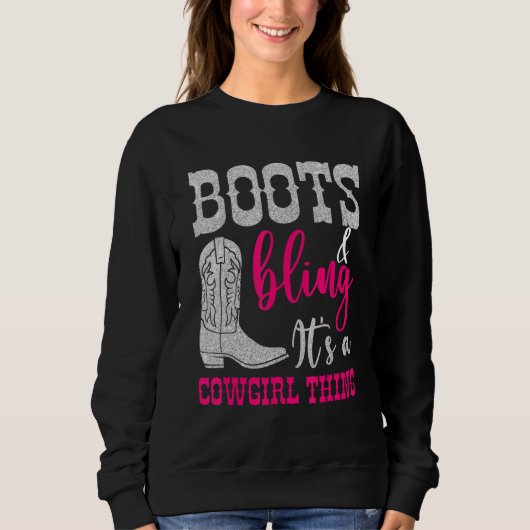 Sweatshirt Cowgirl Boots Bling Its A Cowgirl Thing Love Count (Devant)