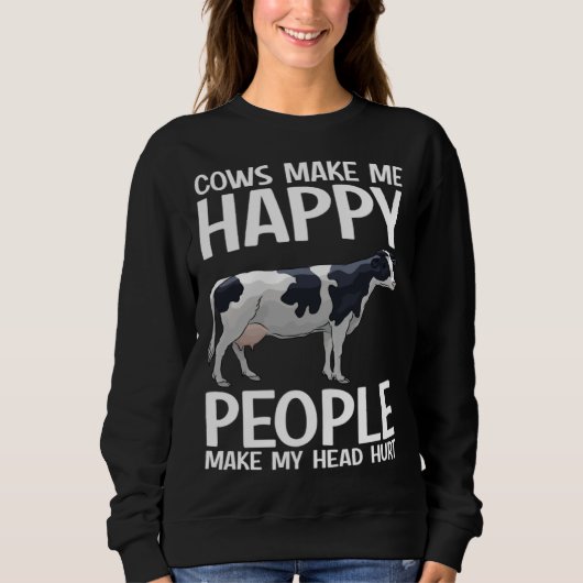 Sweatshirt Cows Make Me Happy People Make Head Hurt Farmer  C (Devant)