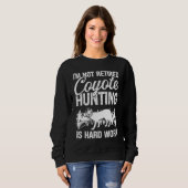 Sweatshirt Coyote Hunter hard Work Retirement Retired Predato (Devant entier)